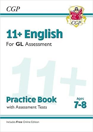 11+ GL ENGLISH PRACTICE BOOK AND ASSESSMENT TESTS AGE 7-8